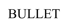 BULLET trademark