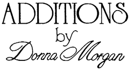 ADDITIONS BY DONNA MORGAN trademark
