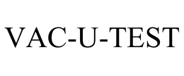 VAC-U-TEST trademark