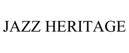 JAZZ HERITAGE trademark