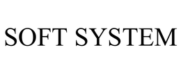 SOFT SYSTEM trademark