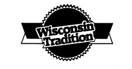 WISCONSIN TRADITION trademark
