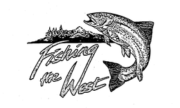 FISHING THE WEST trademark