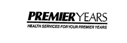 PREMIER YEARS, HEALTH SERVICES FOR YOUR PREMIER YEARS trademark
