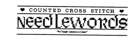COUNTED CROSS STITCH NEEDLEWORDS "WE TAUGHT AMERICA TO COUNT" trademark