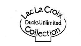LAC LA CROIX DUCKS UNLIMITED COLLECTION trademark