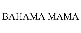 BAHAMA MAMA trademark