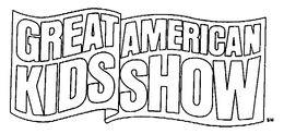 GREAT AMERICAN KIDS SHOW trademark