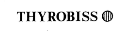 THYROBISS trademark