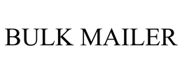 BULK MAILER trademark