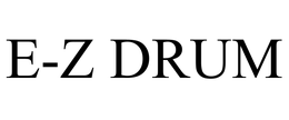 E-Z DRUM trademark