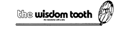THE WISDOM TOOTH THE NEWSLETTER WITH A BITE trademark