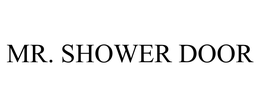 MR. SHOWER DOOR trademark