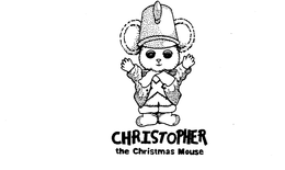 CHRISTOPHER THE CHRISTMAS MOUSE trademark