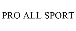 PRO ALL SPORT trademark