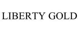 LIBERTY GOLD trademark