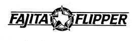 FAJITA FLIPPER trademark
