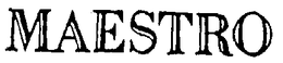 MAESTRO trademark