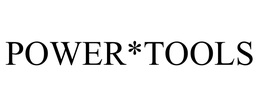 POWER*TOOLS trademark