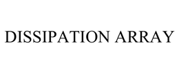 DISSIPATION ARRAY trademark