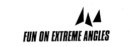 FUN ON EXTREME ANGLES trademark