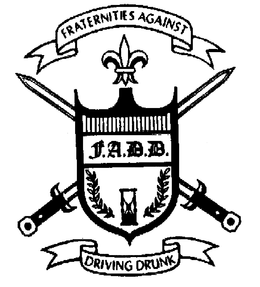 FRATERNITIES AGAINST DRIVING DRUNK F.A.D.D. trademark