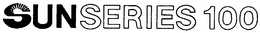 SUN SERIES 100 trademark