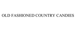 OLD FASHIONED COUNTRY CANDIES trademark