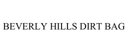 BEVERLY HILLS DIRT BAG trademark