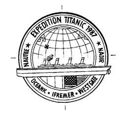 NAUTILE EXPEDITION TITANIC 1987 NADIR OCEANIC - IFREMER - WESTGATE trademark