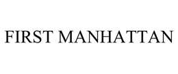 FIRST MANHATTAN trademark