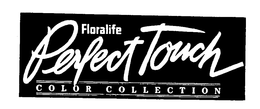 FLORALIFE PERFECT TOUCH COLOR COLLECTION trademark