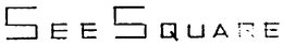 SEE SQUARE trademark