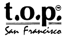 T.O.P. SAN FRANCISCO trademark