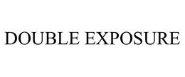 DOUBLE EXPOSURE trademark
