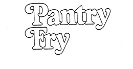 PANTRY FRY trademark