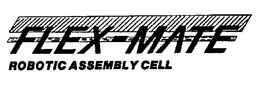 FLEX-MATE ROBOTIC ASSEMBLY CELL trademark