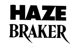 HAZE BRAKER trademark