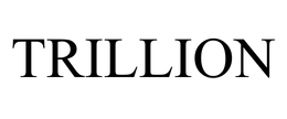 TRILLION trademark