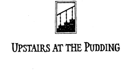UPSTAIRS AT THE PUDDING trademark