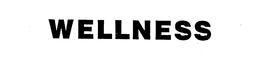 WELLNESS trademark