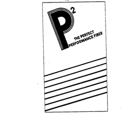 P2 THE PERFECT PERFORMANCE FIBER trademark