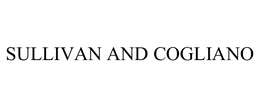SULLIVAN AND COGLIANO trademark