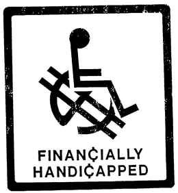 FINANCIALLY HANDICAPPED trademark