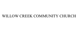 WILLOW CREEK COMMUNITY CHURCH trademark