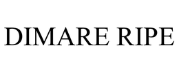 DIMARE RIPE trademark