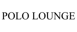 POLO LOUNGE trademark