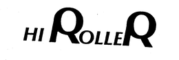 HI ROLLER trademark