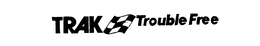 TRAK TROUBLE FREE trademark