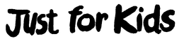 JUST FOR KIDS trademark
